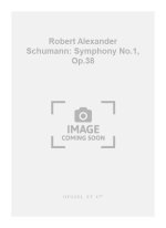 ROBERT ALEXANDER SCHUMANN: SYMPHONY NO.1, OP.38 (PH46) 'SPRING' (ORCHESTRA)