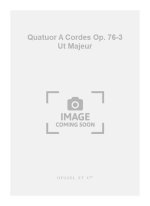 FRANZ JOSEPH HAYDN: QUATUOR A CORDES OP. 76-3 UT MAJEUR