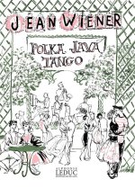 JEAN WIENER: POLKA, JAVA, TANGO NO.1: POLKA (PIANO SOLO) PIANO