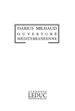 DARIUS MILHAUD: OUVERTURE MEDITERRANEENNE OP.330 (PH207) (ORCHESTRA)