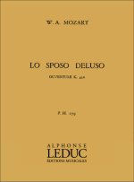 WOLFGANG AMADEUS MOZART: OVERTURE FROM 'LA SPOSA DELUSO' (PH279) (ORCHESTRA)