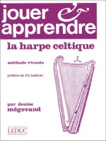 DENISE MEGEVAND: PLAY AND LEARN THE CELTIC HARP