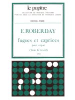 FERRARD: FUGUES ET CAPRICES (ORGAN)