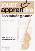 JEAN-LOUIS CHARBONNIER : JOUER ET APPRENDRE LA VIOLE DE GAMBE