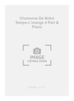 BECAUD DELANOE CHANSONS DE NOTRE TEMPS PJ476 L'ORANGE 4 PART & PIANO