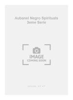 AUBANEL NEGRO SPIRITUALS 3EME SERIE ALL GOD'S CHILLUN GOT WINGS 3 PART