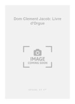 DOM CLEMENT JACOB: LIVRE D'ORGUE (ORGAN)