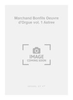 MARCHAND BONFILS OEUVRE D'ORGUE VOLUME 1 ASTREE ORGAN BOOK