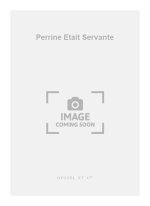 PIERRE PAUBON: PERRINE ETAIT SERVANTE (CHORAL-MIXED A CAPPELLA)