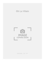 PIERRE CERTON: HO! LE VILAIN (CHORAL-MIXED A CAPPELLA) CHANT