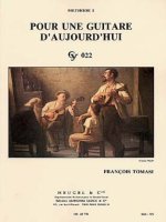 FRANCOIS TOMASI: FOR A MODERN GUITAR (VOLUME 1)