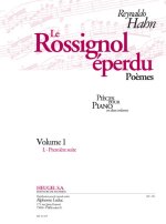 HAHN: LE ROSSIGNOL EPERDU, POEMES POUR PIANO (EN 2 VOLUMES) VOLUME 1 (I. PREMIERE SUITE) PIANO