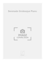 SERENADE GROTESQUE PIANO PIANO