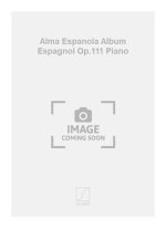 ALMA ESPANOLA ALBUM ESPAGNOL OP.111 PIANO PIANO
