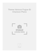 THEME VARIOUS FUGUE ET CHANSON PIANO  PIANO
