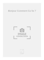 BONJOUR COMMENT CA VA ?  MUSIQUE D'ENSEMBLE