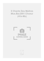 5 CHANTS DES MAITRES MUS.BAC2001 CHOEUR (4VX-MX) CHANT