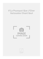 V'LA POURQUOI QUE J'CHER VARIOUSTES CHANT SEUL  CHANT