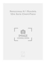 RENOUVEAU N 1 RONDELS 1ERE SERIE CHANT-PIANO  CHANT