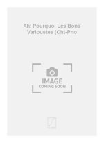 AH! POURQUOI LES BONS VARIOUSTES (CHT-PNO  CHANT