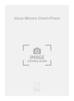 VIEUX MIROIRS CHANT-PIANO  CHANT
