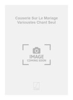 CAUSERIE SUR LE MARIAGE VARIOUSTES CHANT SEUL  CHANT
