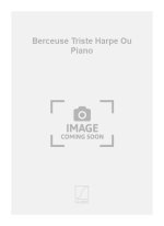 BERCEUSE TRISTE HARPE OU PIANO HARPE