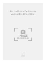 SUR LA ROUTE DE LOUVIER VARIOUSTES CHANT SEUL  CHANT