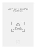 MAINT'NANT JE SAIS C'QU CHANT-PIANO  CHANT