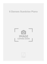 6 DANSES SUEDOISE PIANO  PIANO