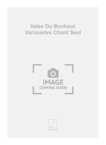 VALSE DU BONHEUR VARIOUSTES CHANT SEUL  CHANT