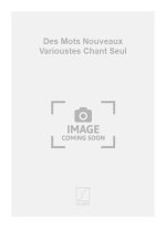 DES MOTS NOUVEAUX VARIOUSTES CHANT SEUL  CHANT