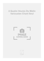 A QUATRE HEURES DU MATIN VARIOUSTES CHANT SEUL  CHANT