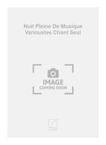 NUIT PLEINE DE MUSIQUE VARIOUSTES CHANT SEUL  CHANT