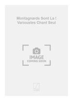 MONTAGNARDS SONT LA ! VARIOUSTES CHANT SEUL  CHANT