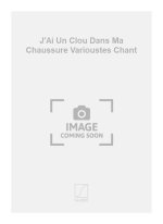 J'AI UN CLOU DANS MA CHAUSSURE VARIOUSTES CHANT CHANT