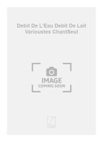 DEBIT DE L'EAU DEBIT DE LAIT VARIOUSTES CHANTSEUL  CHANT