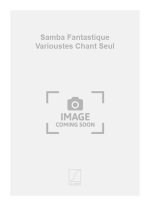 SAMBA FANTASTIQUE VARIOUSTES CHANT SEUL  CHANT