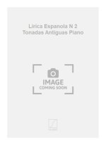 LIRICA ESPANOLA N 2 TONADAS ANTIGUAS PIANO  PIANO