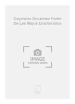 GOYESCAS DEUXIEME PARTIE DE LES MAJOS ENAMORADOS PIANO