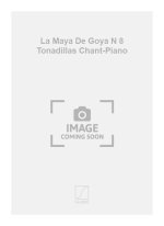 LA MAYA DE GOYA N 8 TONADILLAS CHANT-PIANO  CHANT