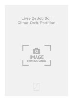 LIVRE DE JOB SOLI CHNUR-ORCH. PARTITION  CHANT