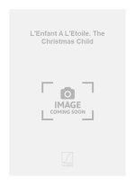 L'ENFANT A L'ETOILE. THE CHRISTMAS CHILD  CHANT