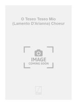 O TESEO TESEO MIO (LAMENTO D'ARIANNA) CHOEUR CHANT