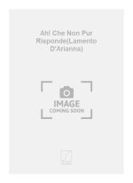 AH! CHE NON PUR RISPONDE(LAMENTO D'ARIANNA) CHANT