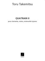 QUATRAIN II, POUR CLARINETTE, VIOLON, VIOLONCELLE MUSIQUE D'ENSEMBLE