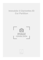 IMMOBILE 4 CLARINETTES ET COR PARTITION  MUSIQUE D'ENSEMBLE