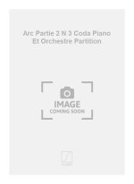 ARC PARTIE 2 N 3 CODA PIANO ET ORCHESTRE PARTITION