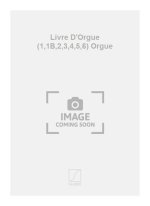 LIVRE D'ORGUE (1,1B,2,3,4,5,6) ORGUE  ORGUE