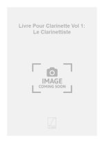 LIVRE POUR CLARINETTE VOL 1: LE CLARINETTISTE CLARINETTE